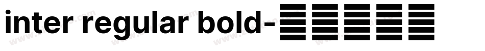 inter regular bold字体转换